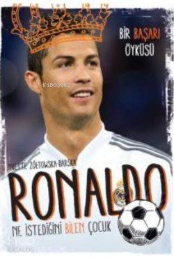 Ronaldo Ne İstediğini Bilen Çocuk