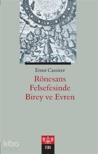 Rönesans Felsefesinde Birey ve Evren