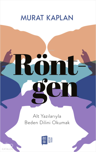 Röntgen;Alt Yazılarıyla Beden Dilini Okumak