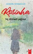 Rosinha Hiç Dinmedi Yağmur
