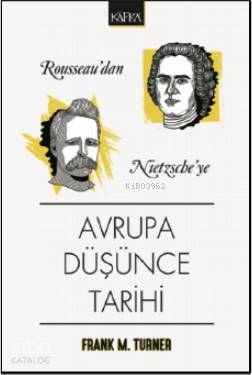Rousseau'dan Nietzsche'ye Avrupa Düşünce Tarihi