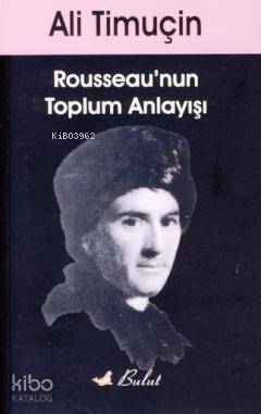 Rousseau'nun Toplum Anlayışı