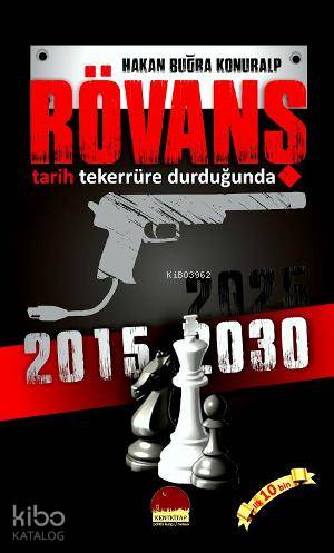 Rövanş; Tarih Tekerrüre Durduğunda | Hakan Buğra Konuralp | Kent Kitap