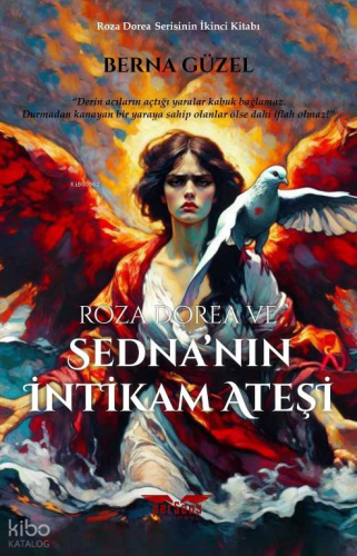 Roza Dorea ve Sedna’nın İntikam Ateşi