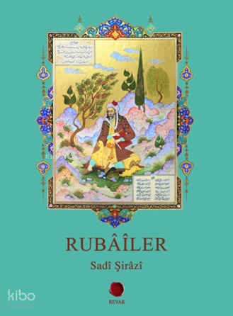 Rubâîler | Sadi Şirazi | Revak Kitabevi