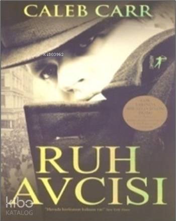 Ruh Avcısı | Caleb Carr | Artemis Yayınları