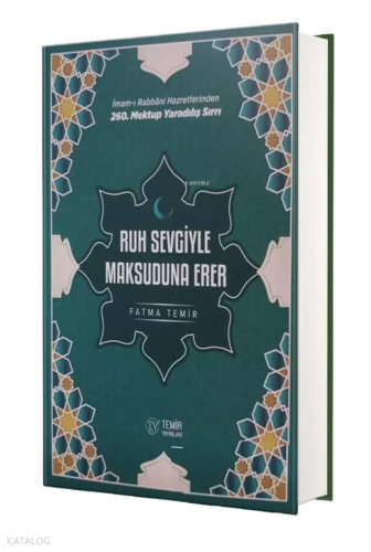 Ruh Sevgiyle Maksuduna Erer (Ciltli)