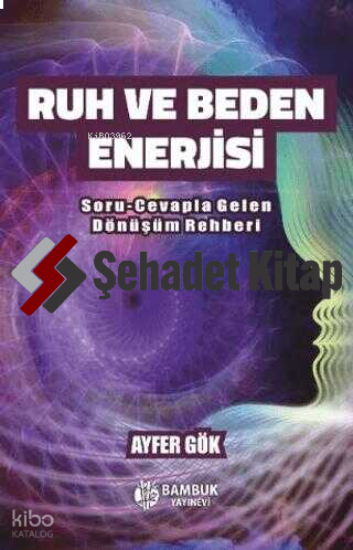 Ruh ve Beden Enerjisi