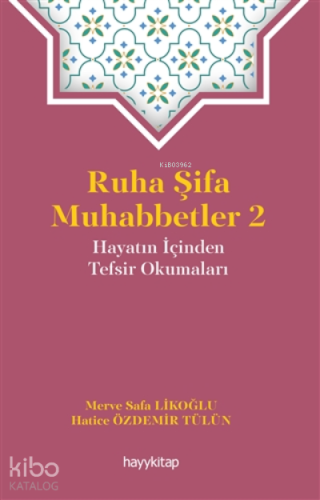 Ruha Şifa Muhabbetler 2;Hayatın İçinden Tefsir Okumaları