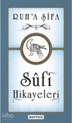 Ruh'a Şifa Sufi Hikayeleri | Cevdet Toprak | Mavi Lale Yayınları