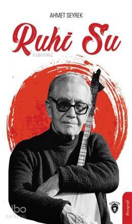 Ruhi Su | Ahmet Seyrek | Dorlion Yayınevi