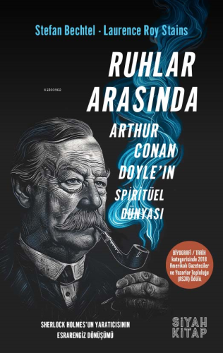 Ruhlar Arasında;Sir Arthur Conan Doyle’in Spiritüel Dünyası