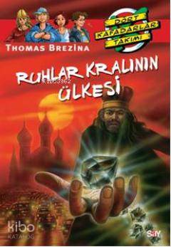 Ruhlar Kralının Ülkesi; Büyük Dört Kafadarlar Takımı - 30