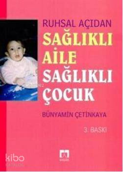 Ruhsal Açıdan| Sağlıklı Aile Sağlıklı Çocuk