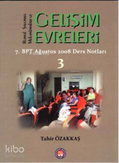 Ruhsal Savunma Mekanizmaları ve Gelişim Evreleri 3; 7. BPT Ağustos 2008 Ders Notları