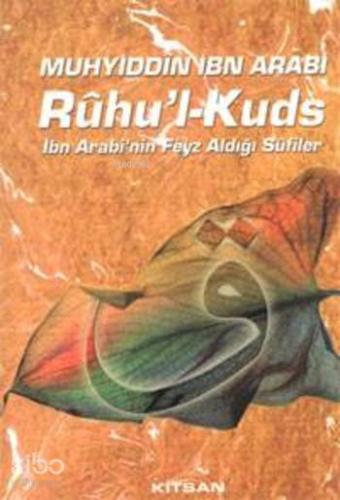 Rûhu'l-Kuds İbn Arabi'nin Feyz Aldığı Sufiler | Muhyiddin İbn Arabi | 