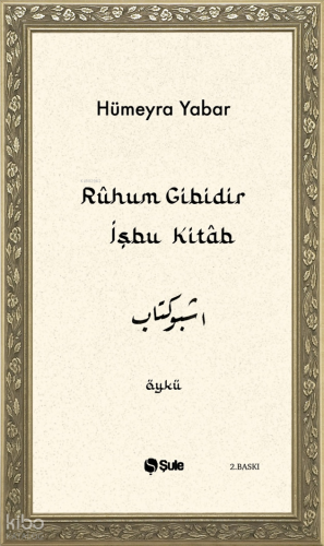 Rûhum Gibidir İşbu Kitab