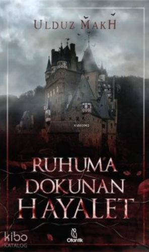 Ruhuma Dokunan Hayalet