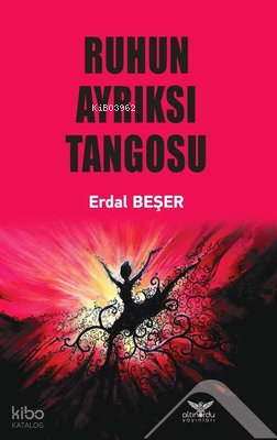 Ruhun Ayrıksı Tangosu