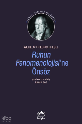 Ruhun Fenomenolojisine Önsöz | Georg Wilhelm Friedrich Hegel | İletişi