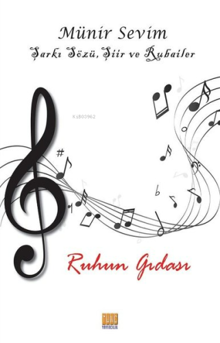 Ruhun Gıdası;Şarkı Sözü, Şiir ve Rubailer