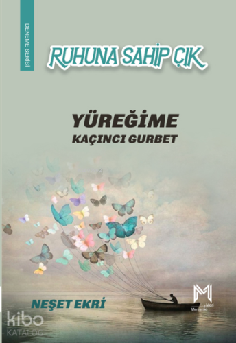 Ruhuna Sahip Çık;Yüreğine Kaçıncı Gurbet