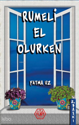 Rumeli El Olurken | Fatma Uz | Atayurt Yayınevi