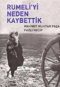 Rumeli'yi Neden Kaybettik