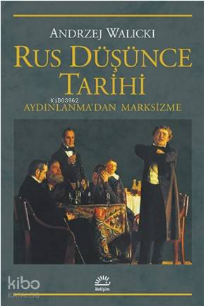 Rus Düşünce Tarihi; Aydınlanma'dan Marksizme