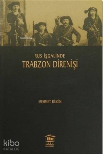 Rus İşgalinde Trabzon Direnişi