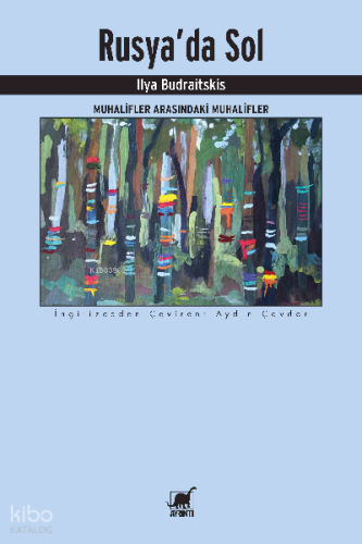 Rusya'da Sol Muhalifler Arasındaki Muhalifler