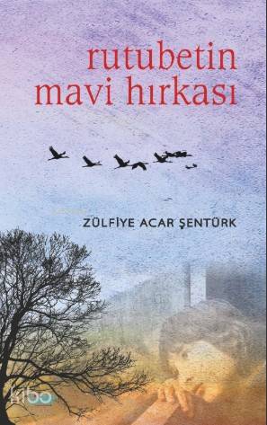 Rutubetin Mavi Hırkası