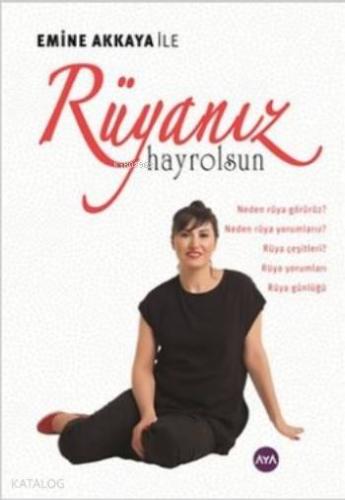 Rüyanız Hayrolsun; Emine Akkaya ile