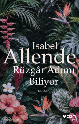 Rüzgâr Adımı Biliyor | Isabel Allende | Can Yayınları