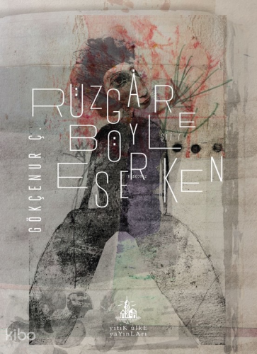 Rüzgâr Böyle Eserken