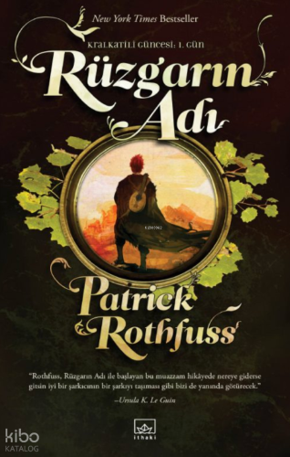 Rüzgarın Adı; Kralkatili Güncesi: 1. Gün | Patrick Rothfuss | İthaki Y