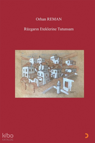 Rüzgarın Eteklerine Tutunsam