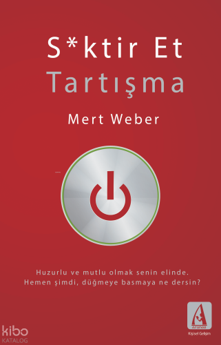 S*ktir Et Tartışma | Mert Weber | Arunas Yayıncılık