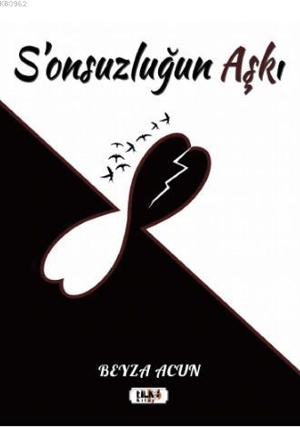 S`onsuzluğun Aşkı