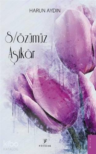 S/özümüz Aşikar
