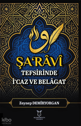 Şa‘râvî Tefsirinde İ‘caz ve Belâgat | Zeynep Demiryorgan | Akademisyen