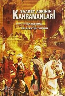 Saadet Asrının Kahramanları