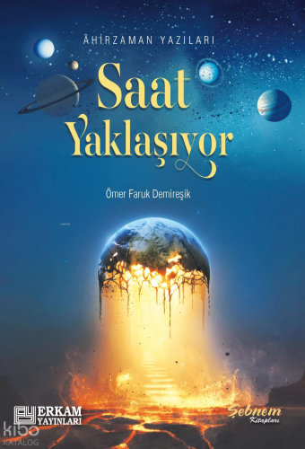 Saat Yaklaşıyor | Ömer Faruk Demireşik | Erkam Yayınları