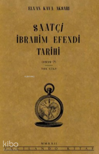 Saatçi İbrahim Efendi Tarihi