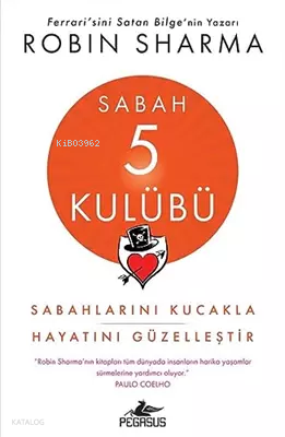 Sabah 5 Kulübü: Sabahlarını Kucakla Hayatını Güzelleştir | Robin S Sha