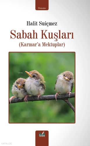 Sabah Kuşları;Karmar'a Mektuplar