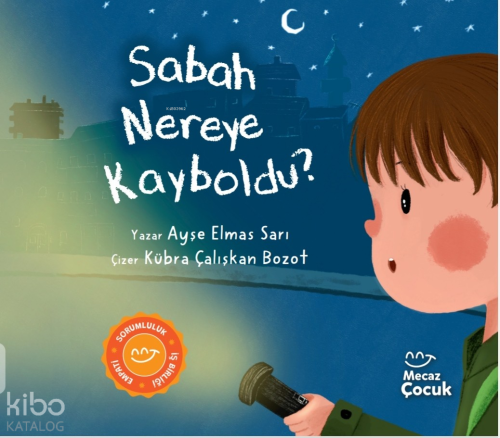 Sabah Nereye Kayboldu? | Ayşe Elmas Sarı | Mecaz Çocuk