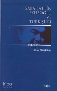 Sabahattin Eyuboğlu ve Türk Şiiri