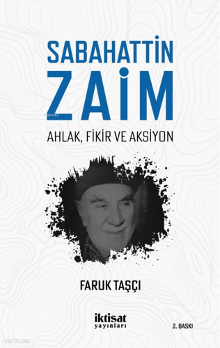 Sabahattin Zaim: Ahlak, Fikir ve Aksiyon