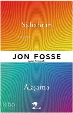 Sabahtan Akşama | Jon Fosse | Monokl Yayınları